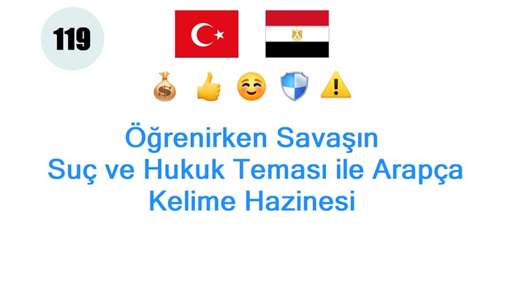 Öğrenirken Savaşın: Suç ve Hukuk Teması ile Arapça Kelime Hazinesi